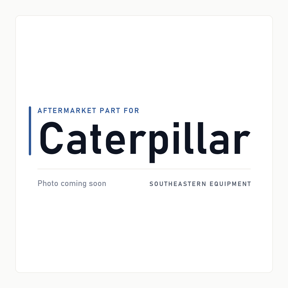 Aftermarket part for Caterpillar - product photo coming soon